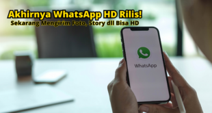 Akhirnya WhatsApp HD Rilis!