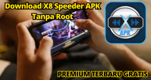 Download X8 Speeder APK Tanpa Root, Untuk Mempercepat Beramin Game di Android
